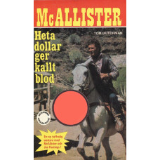 McAllister 38
Heta dollar ger kallt blod