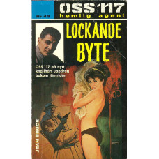 OSS 117 nr 43
Lockande byte