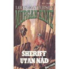 Morgan Kane 7
Sheriff utan nåd