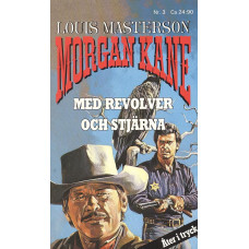 Morgan Kane 3
Med revolver och stjärna