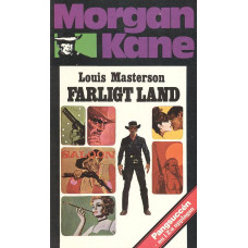 Morgan Kane 46
Farligt land