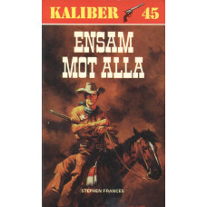 Kaliber 45 nr 52
Ensam mot alla