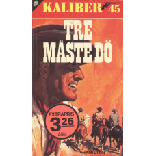 Kaliber 45 nr 69
Tre måste dö