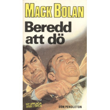 Mack Bolan 1
Beredd att dö