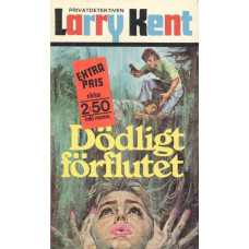 Larry Kent 175
Dödligt förflutet