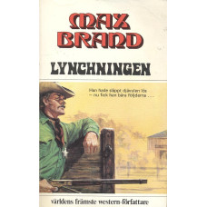 Max Brand 5
Lynchningen