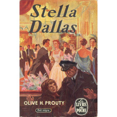 Le livre de poche 260/261
Stella Dallas