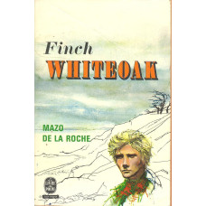 Le livre de poche 121/122
Finch Whiteoak