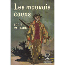 Le livre de poche 459
Les mauvais coups