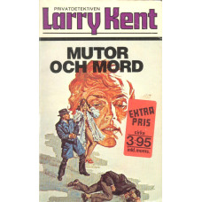 Larry Kent 199
Mutor och mord