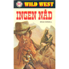 Wild west 48
Ingen nåd