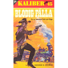 Kaliber 45 nr 71
Blodig fälla