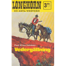 Longhorn 75
Vedergällning