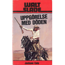 Walt Slade 247
Uppgörelse med döden