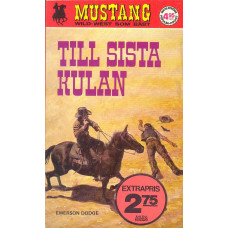 Mustang 203
Till sista kulan