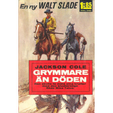 Walt Slade 93
Grymmare än döden