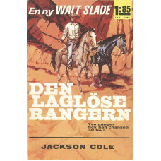 Walt Slade 96
Den laglöse rangern