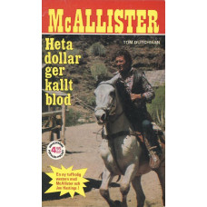 McAllister 38
Heta dollar ger kallt blod