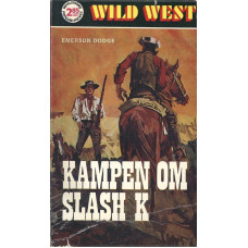 Wild west 15
Kampen om Slash K