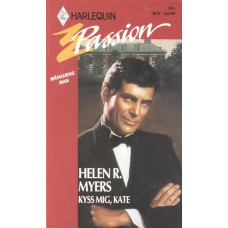 Harlequin passion 169321
Kyss mig, Kate