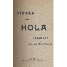 Striden om Hola
Några ord av skolans föreståndare