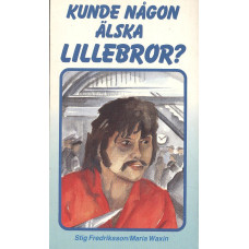 Kunde någon älska lillebror?