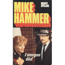 Mike Hammer 4
I morgon död