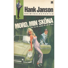 Hank Janson 36
Mord, min sköna