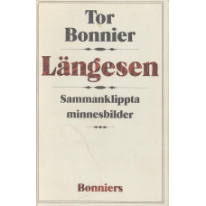 Längesen
Sammanklippta minnesbilder