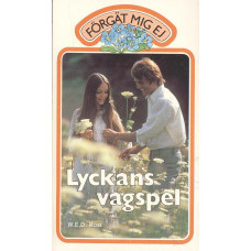 Förgätmigej 29
Lyckans vågspel