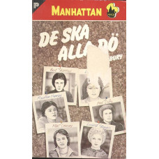 Manhattan 393
De ska alla dö