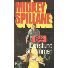 Spillane 19
Din stund är kommen