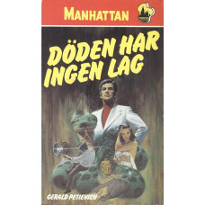 Manhattan 404
Döden har ingen lag