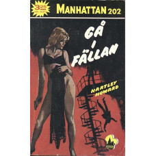 Manhattan 202
Gå i fällan