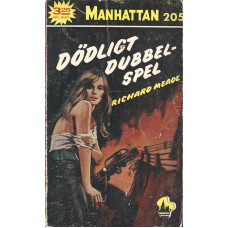 Manhattan 205
Dödligt dubbelspel