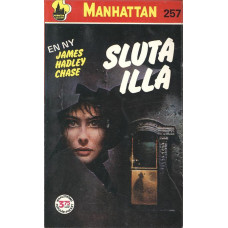 Manhattan 257
Sluta illa