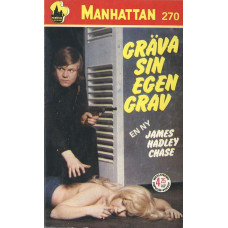 Manhattan 270
Gräva sin egen grav