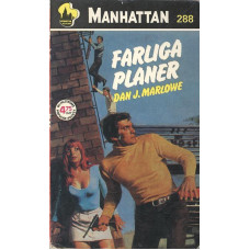 Manhattan 288
Farliga planer