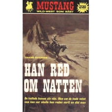 Mustang 130
Han red om natten