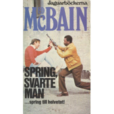 Jaguarböckerna 393
Spring, svarte man
...spring till helvetet!