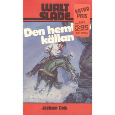 Walt Slade 259
Den hemliga källan