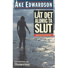 Låt det aldrig ta slut