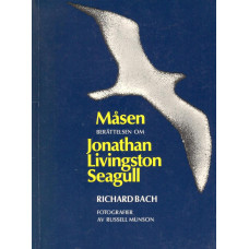 Måsen
Berättelsen om
Jonathan Livingston Seagull