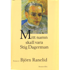 Mitt namn skall vara Stig Dagerman