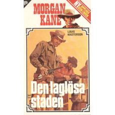 Morgan Kane 17
Den laglösa staden