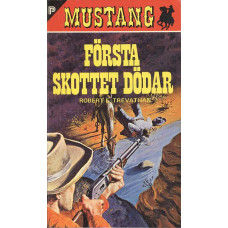 Mustang 229
Första skottet dödar