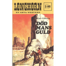 Longhorn 53
Död mans guld