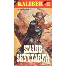 Kaliber 45 nr 65
Snabbskyttarna