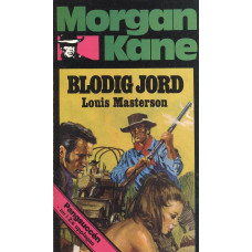 Morgan Kane 26
Blodig jord